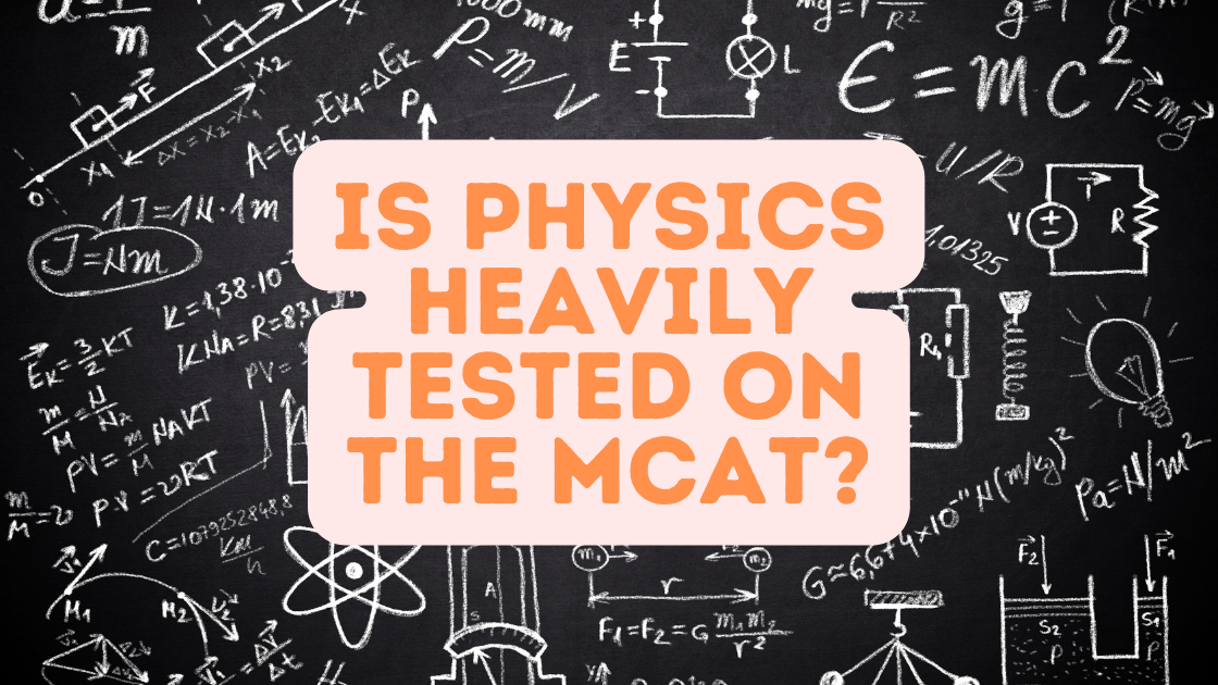 Is Physics Heavily Tested On The MCAT?