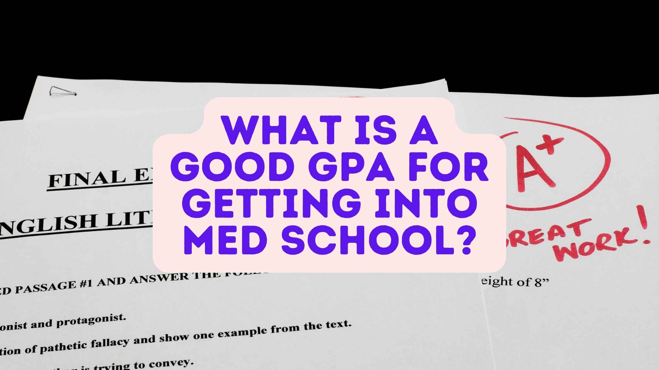 What Is A Good GPA For Getting Into Med School