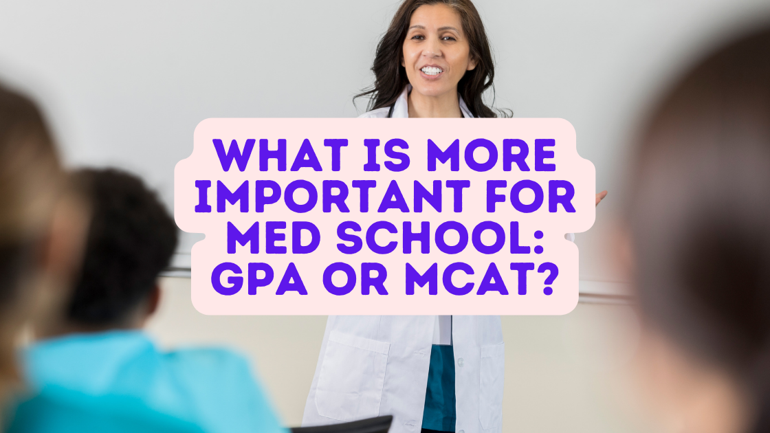 is gpa or mcat more important