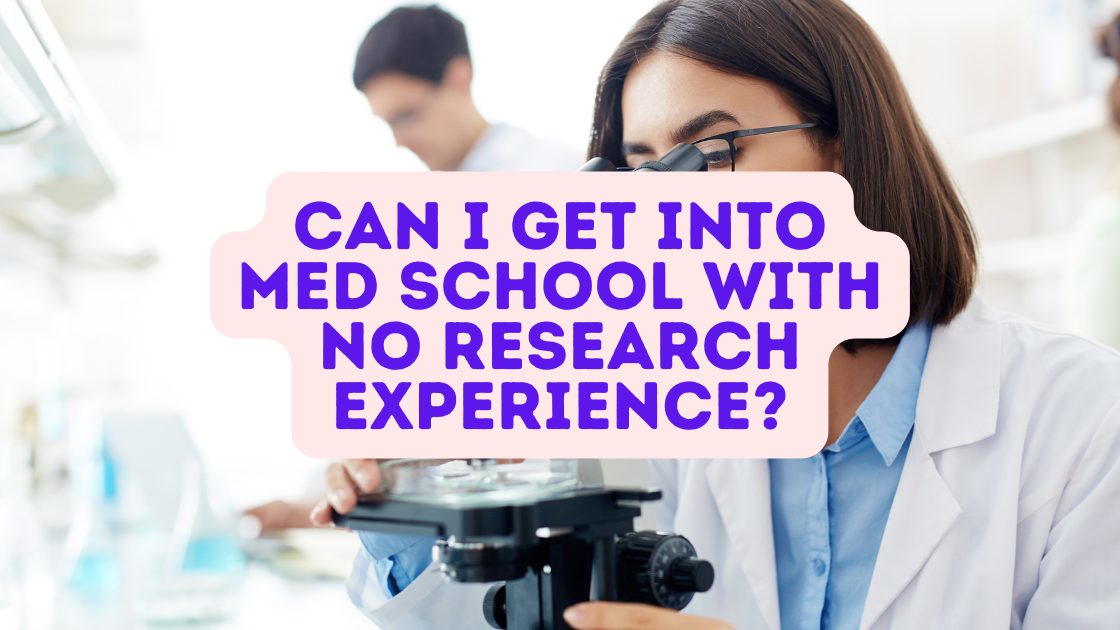 Can I get into med school with no research experience?