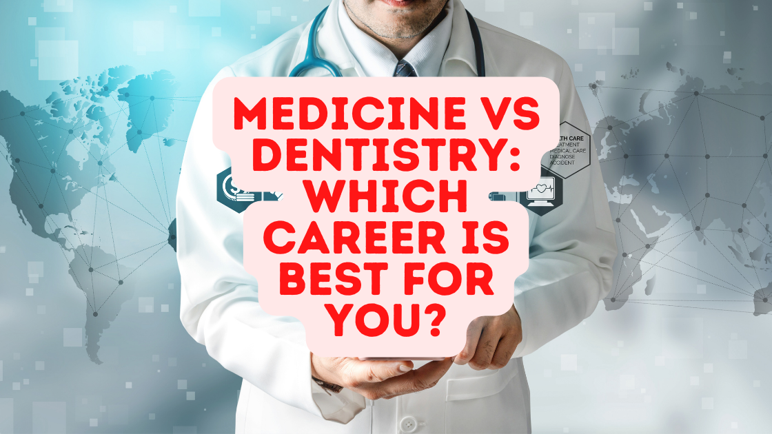 should i choose medicine or dentistry