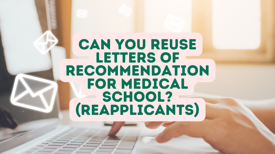 Can You Reuse Letters Of Recommendation For Medical School? (Reapplicants)