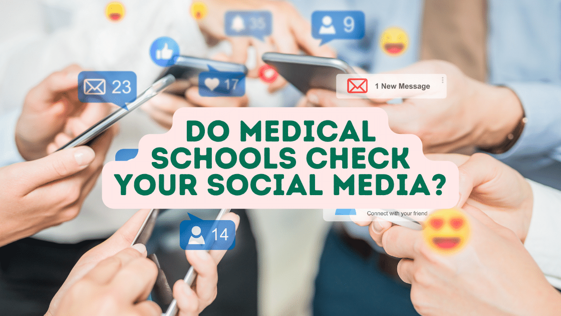 Do Medical Schools Check Your Social Media?